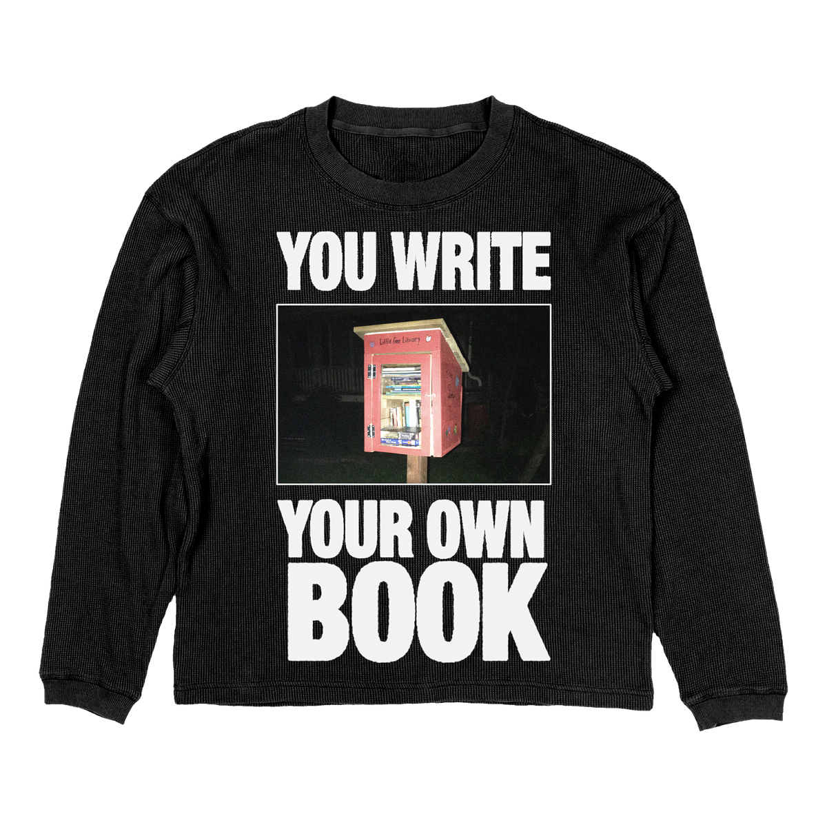 Library Thermal in black — YOU WRITE YOUR OWN BOOK little free library graphic