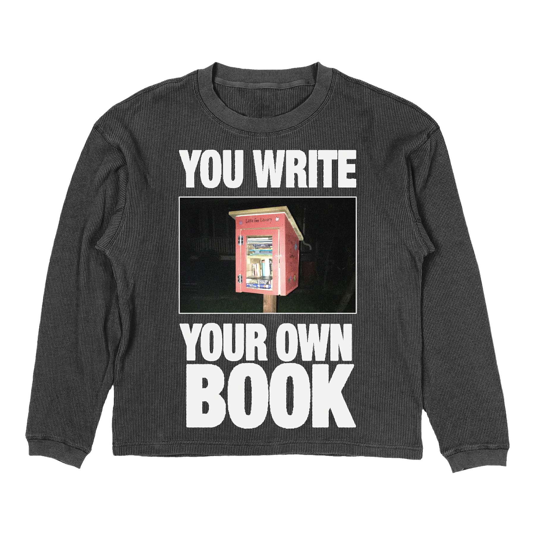 Library Thermal in grey — YOU WRITE YOUR OWN BOOK little free library graphic