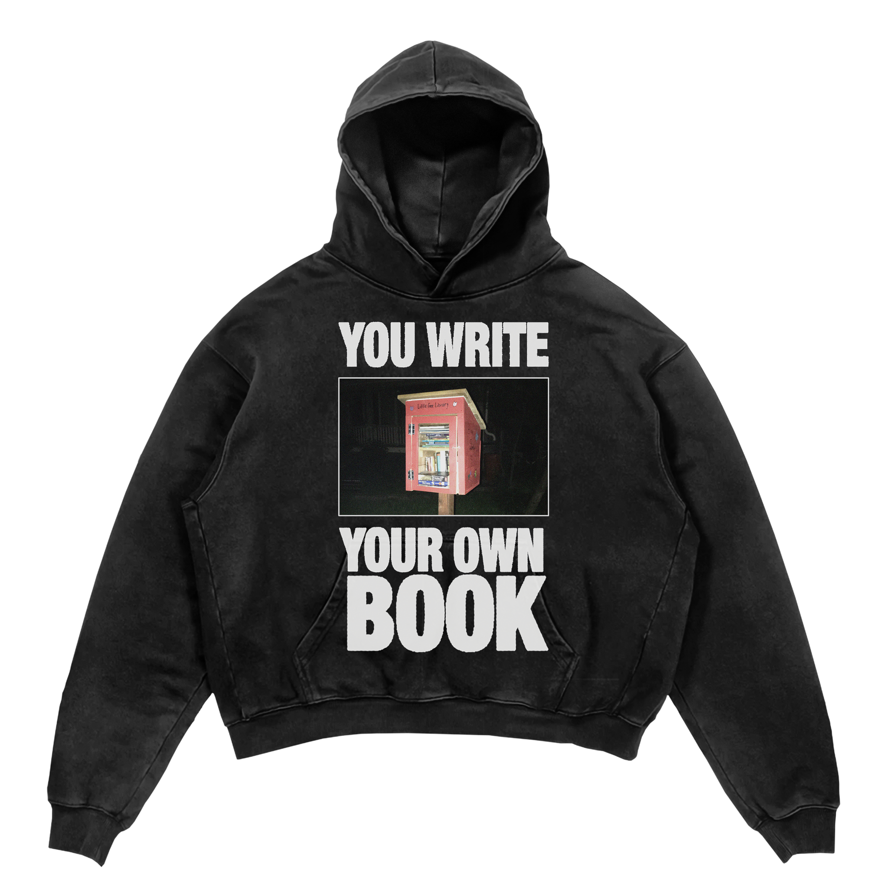 Library Hoodie in black — YOU WRITE YOUR OWN BOOK little free library graphic