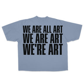 We Are All Art