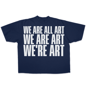 We Are All Art