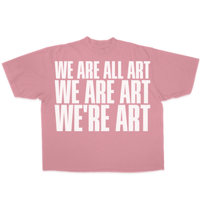 We Are All Art