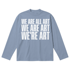 We Are All Art