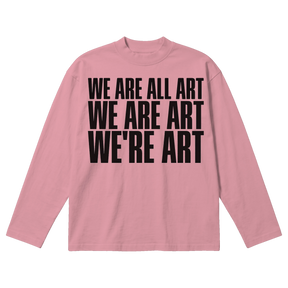 We Are All Art