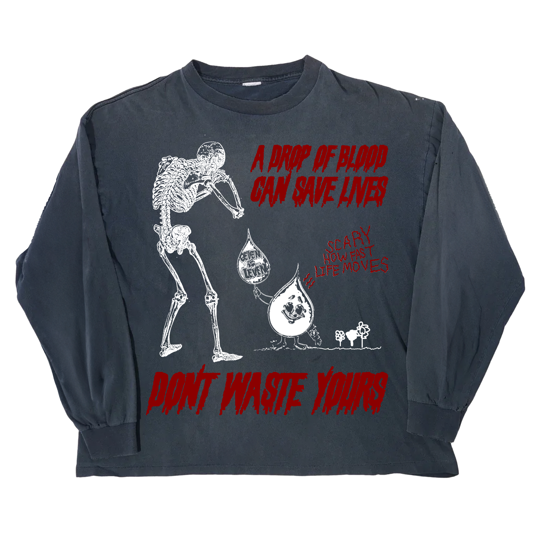 Don't Waste Yours Long Sleeve Tee