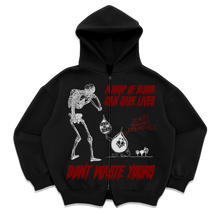 Don't Waste Yours Zip Up