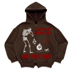 Don't Waste Yours Zip Up
