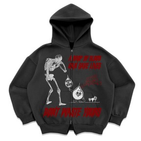Don't Waste Yours Zip Up