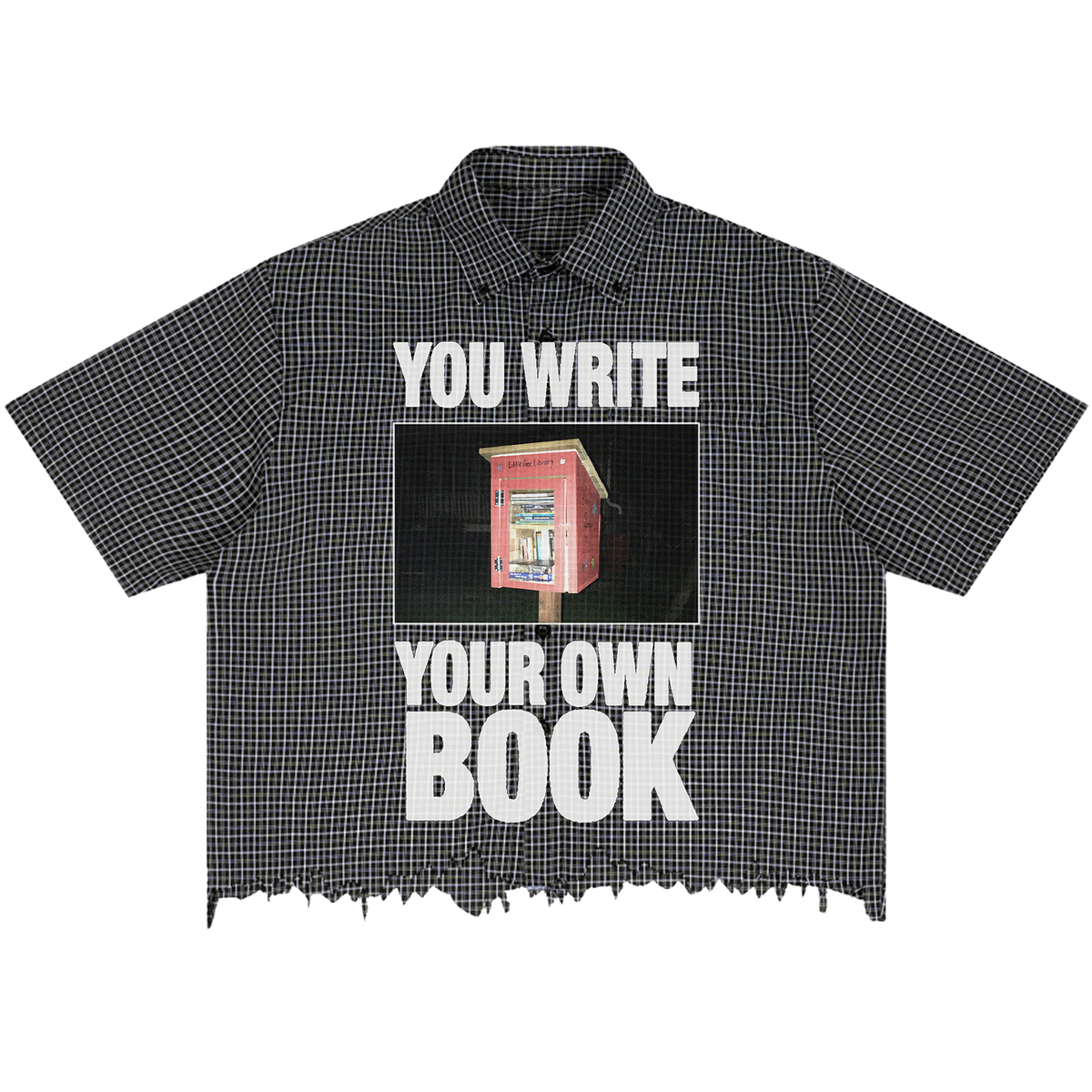 Library Distress Button Up — YOU WRITE YOUR OWN BOOK little free library graphic on contrast stripe button up