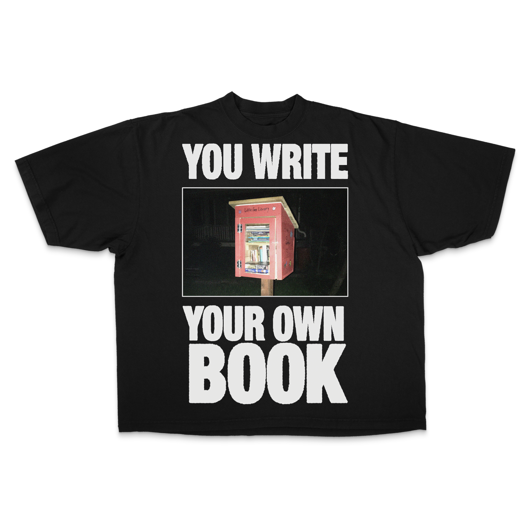 Library Tee in black — YOU WRITE YOUR OWN BOOK little free library graphic